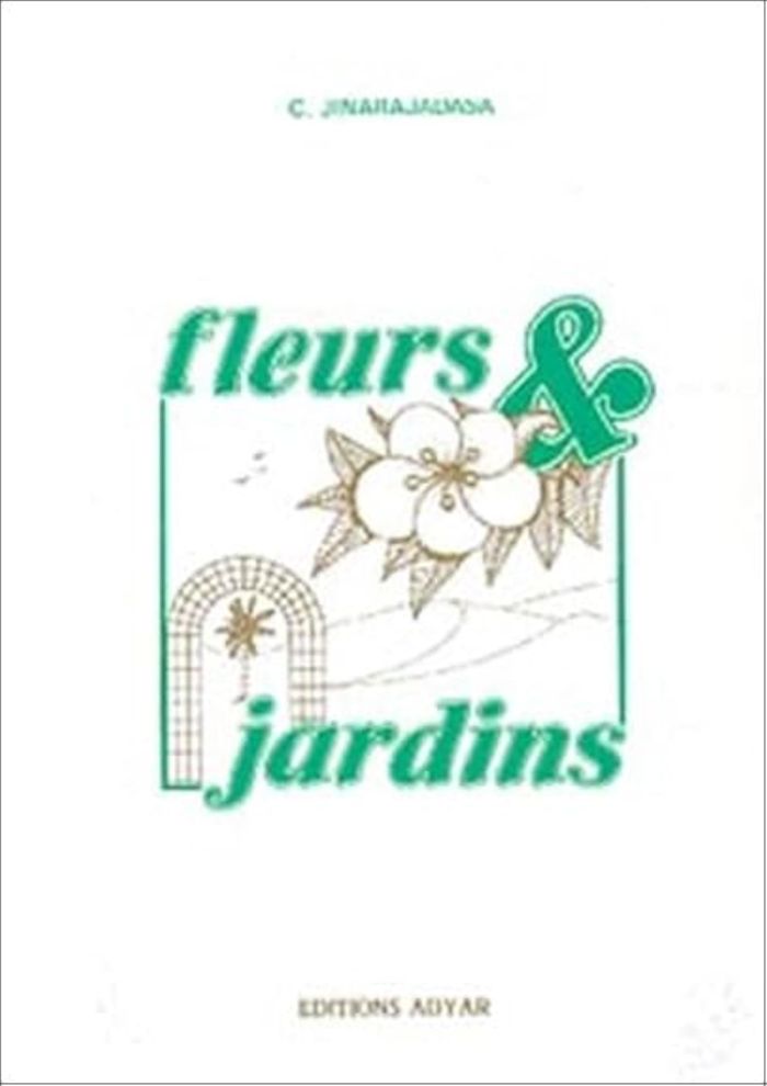 Couverture du livre « FLEURS & JARDINS » de G. Jinarajadasa, librairie Les Contes Infusés à Corte