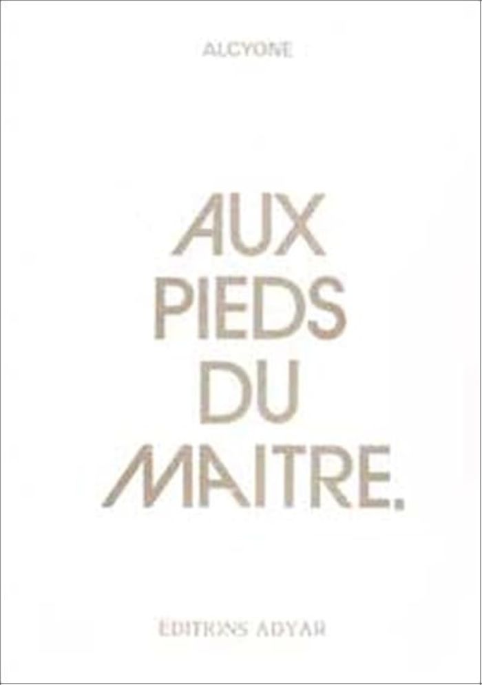 Couverture du livre « PIEDS DU MAITRE (AUX) » de Krishnamurti A J., librairie Les Contes Infusés à Corte