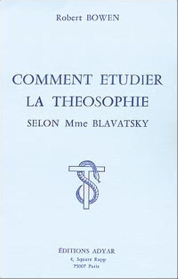 Couverture du livre « COMMENT ETUDIER LA THEOSOPHIE SELON BLAV. » de Robert Bowen, librairie Les Contes Infusés à Corte