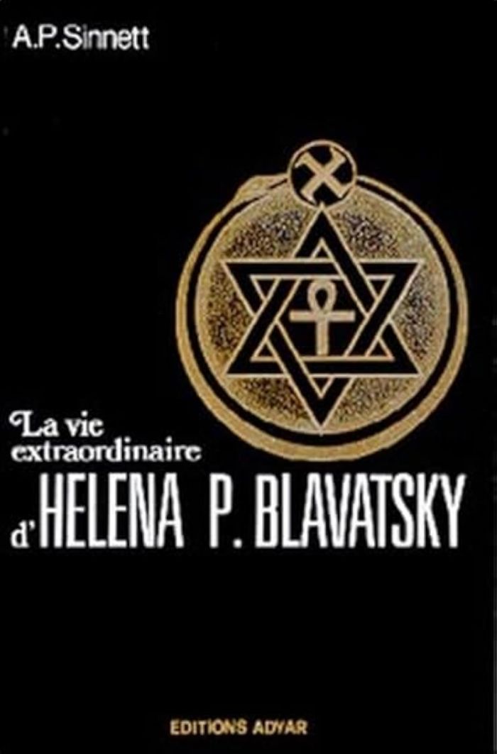 Couverture du livre « LA VIE EXTRAORDINAIRE D'HELENA P. BLAVATSKY » de Sinnett Alfred Percy, librairie Les Contes Infusés à Corte