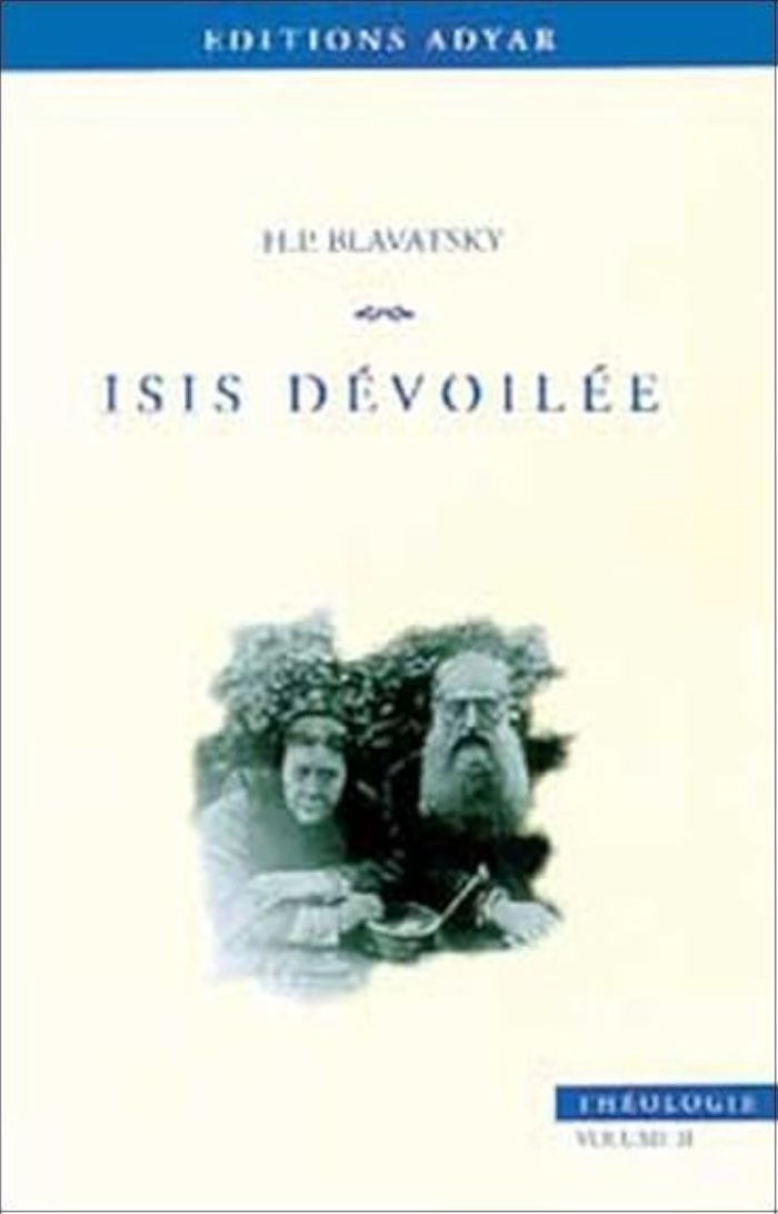 Couverture du livre « ISIS DEVOILEE - T.2 THEOLOGIE » de Blavatsky H P., librairie Les Contes Infusés à Corte