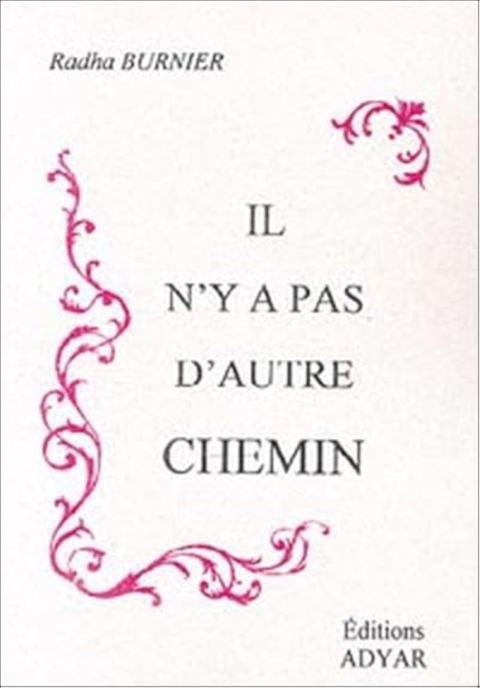 Couverture du livre « IL N'Y A PAS D'AUTRE CHEMIN » de Radha Burnier, librairie Les Contes Infusés à Corte