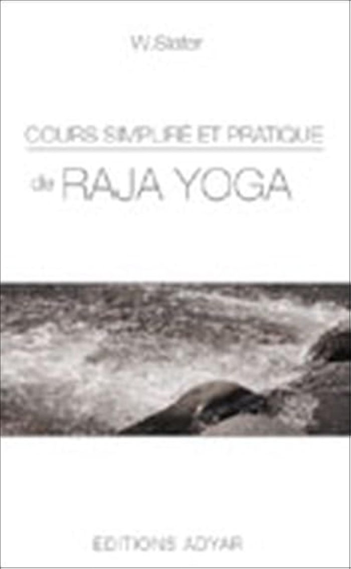 Couverture du livre « COURS SIMPLIFIE ET PRATIQUE DE RAJA YOGA » de W. Slater, librairie Les Contes Infusés à Corte