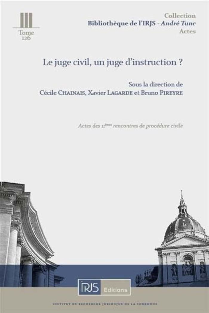 Couverture du livre « LE JUGE CIVIL, UN JUGE D'INSTRUCTION ? » de Cecile Chainais, librairie Les Contes Infusés à Corte
