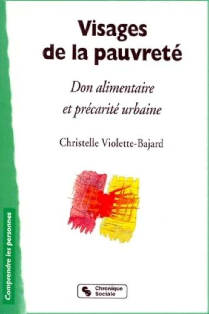 Couverture du livre « VISAGES DE LA PAUVRETE -DON ALIMENTAIRE ET PRECARITE URBAINE » de Violette-Bajard, librairie Les Contes Infusés à Corte