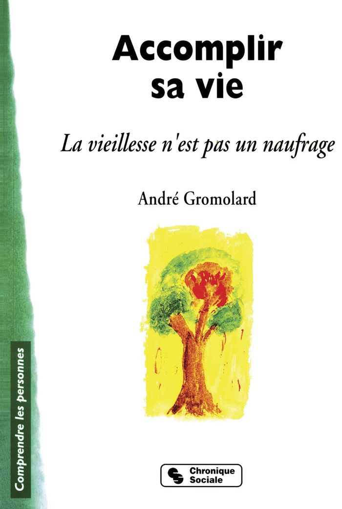 Couverture du livre « ACCOMPLIR SA VIE » de A Gromolard, librairie Les Contes Infusés à Corte