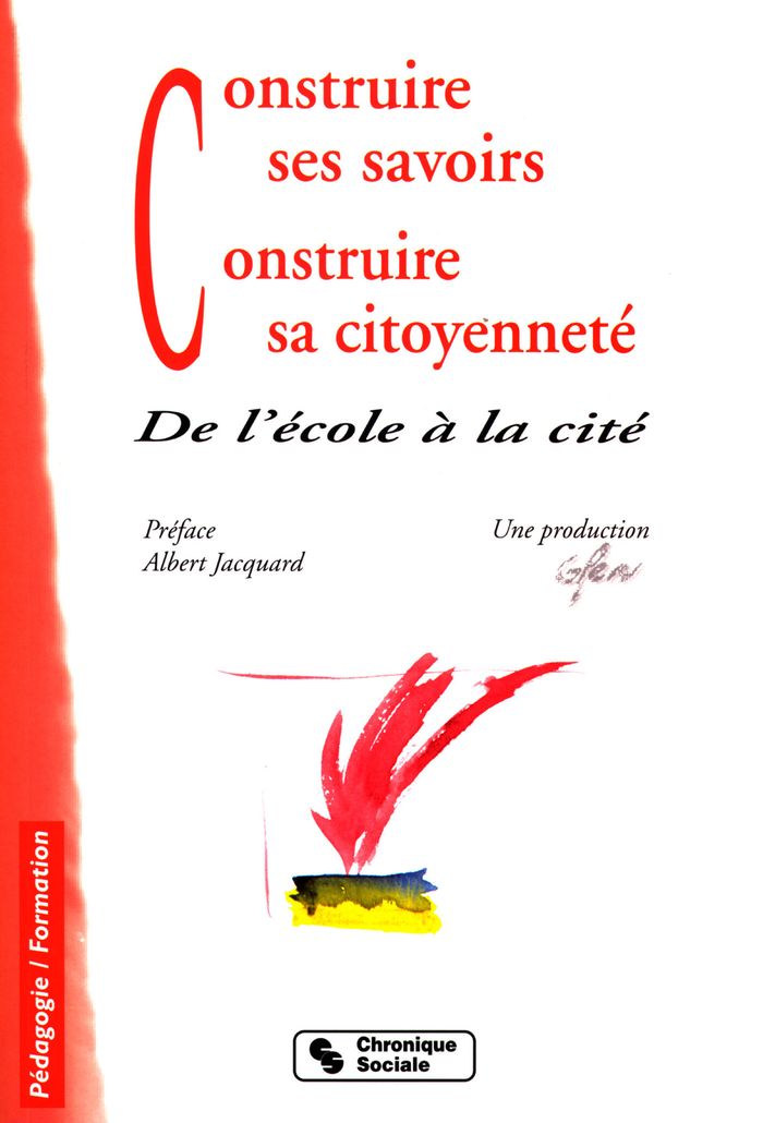 Couverture du livre « CONSTRUIRE SES SAVOIRS - CONSTRUIRE SA CITOYENNETE », librairie Les Contes Infusés à Corte