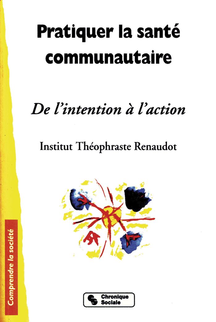 Couverture du livre « PRATIQUER LA SANTE COMMUNAUTAIRE » de Inst.Renaudot, librairie Les Contes Infusés à Corte