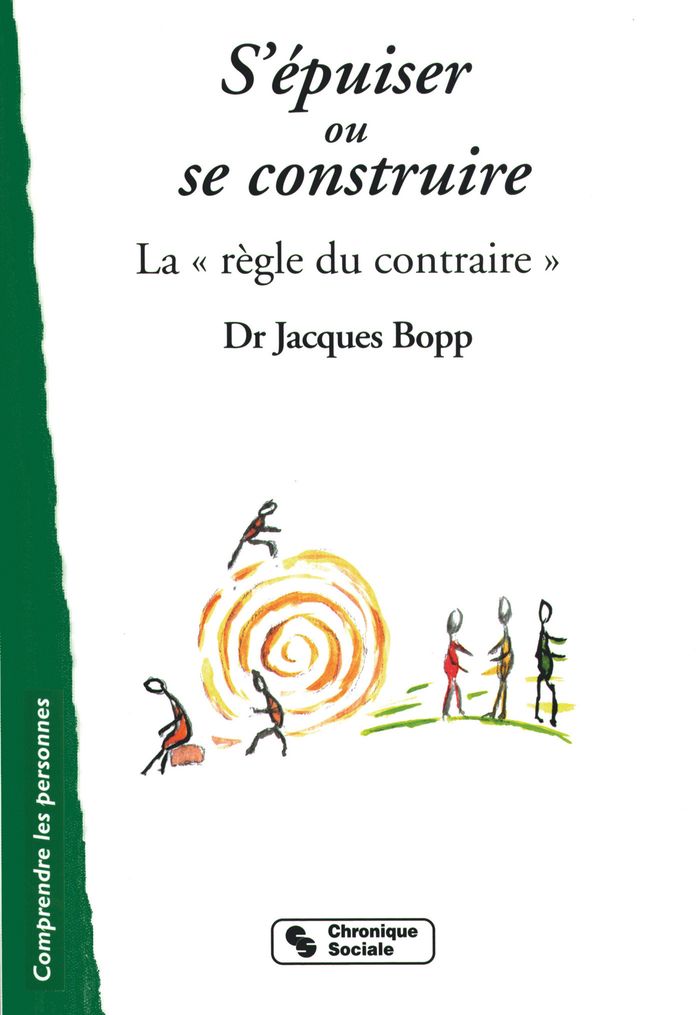 Couverture du livre « S'EPUISER OU SE CONSTRUIRE - LA REGLE DU CONTRAIRE », librairie Les Contes Infusés à Corte