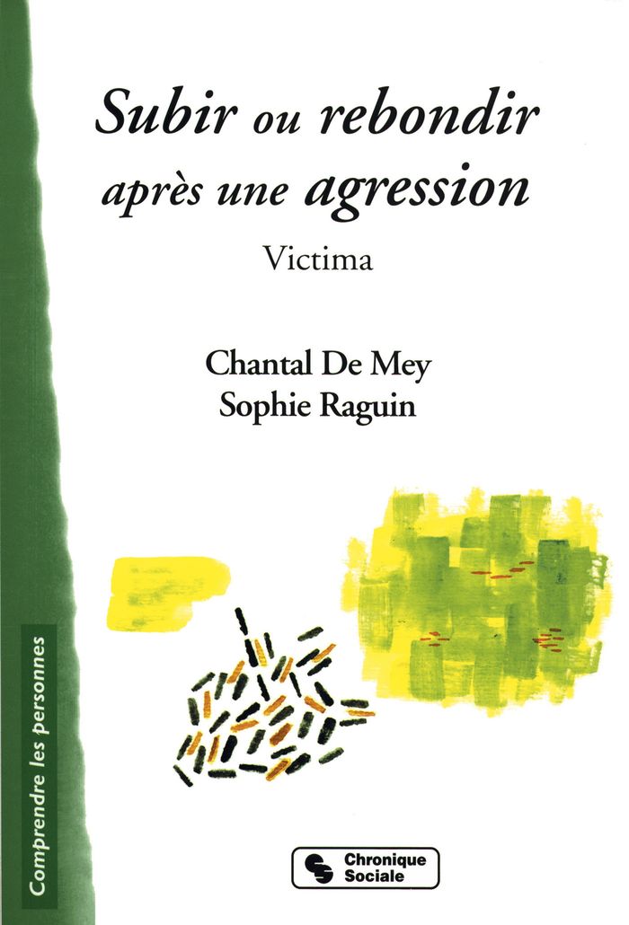 Couverture du livre « SUBIR OU REBONDIR APRES UNE AGRESSION - VICTIMA » de Mey Et Raguin, librairie Les Contes Infusés à Corte