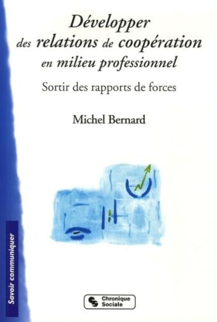 Couverture du livre « DEVELOPPER DES RELATIONS DE COOPERATION EN MILIEU PROFESS », librairie Les Contes Infusés à Corte