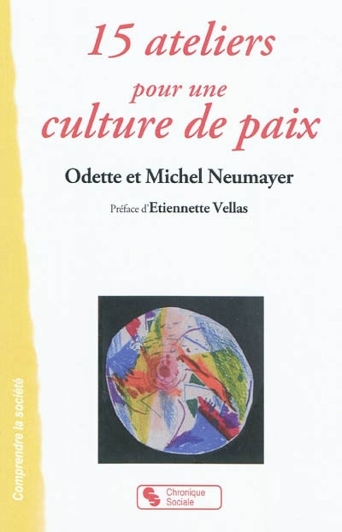 Couverture du livre « 15 ATELIERS POUR UNE CULTURE DE PAIX » de Neumayer, librairie Les Contes Infusés à Corte