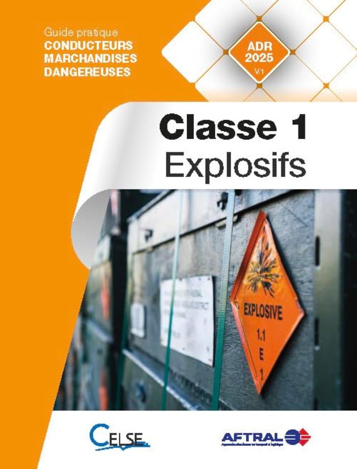 Couverture du livre « Explosifs, classe 1 : ADR 2025 V. 1 » de Apprendre et se former en transport et logistique, librairie Les Contes Infusés à Corte
