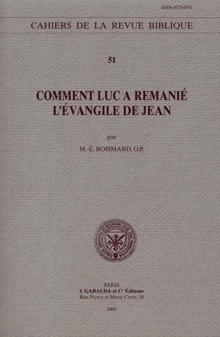 Couverture du livre « COMMENT LUC A REMANIE L'EVANGILE DE JEAN » de Boismard M.-E., librairie Les Contes Infusés à Corte