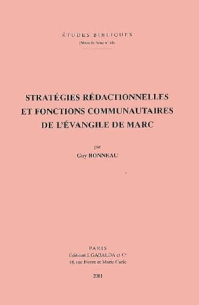 Couverture du livre « STRATEGIES REDACTIONNELLES ET FONCTIONS COMMUNAUTAIRES DE L'EVANGILE DE MARC » de Bonneau G., librairie Les Contes Infusés à Corte