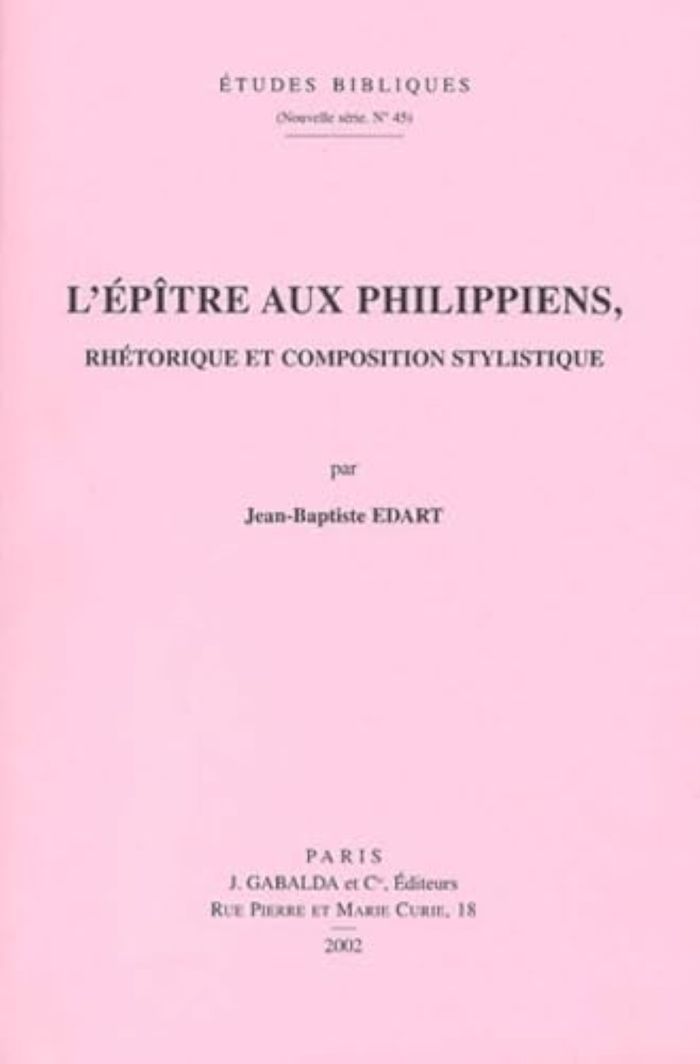 Couverture du livre « L'EPITRE AUX PHILIPPIENS - RHETORIQUE ET COMPOSITION STYLISTIQUE » de Edart J.-B., librairie Les Contes Infusés à Corte