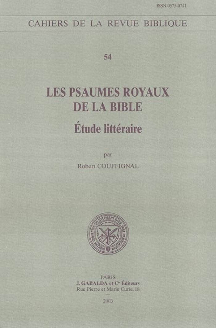 Couverture du livre « LES PSAUMES ROYAUX DE LA BIBLE - ETUDE LITTERAIRE » de Couffignal R., librairie Les Contes Infusés à Corte