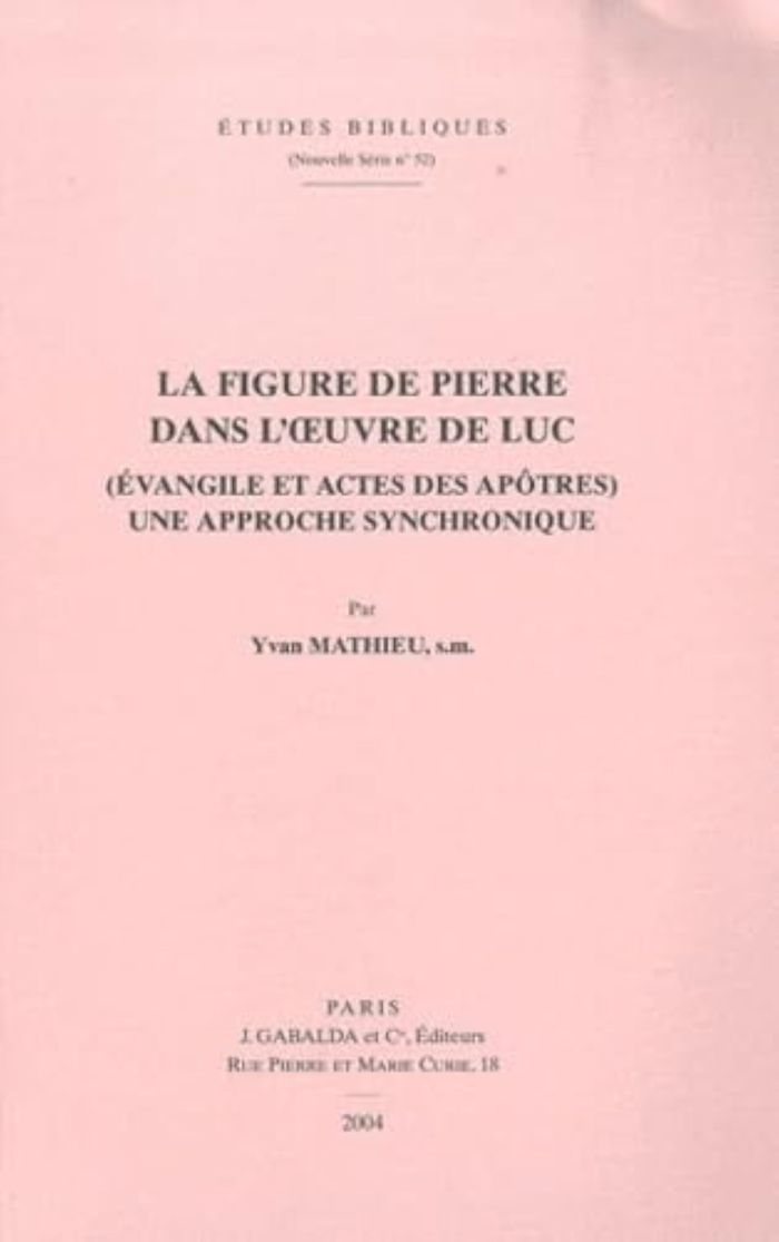 Couverture du livre « LA FIGURE DE PIERRE DANS L'OEUVRE DE LUC (EVANGILE ET ACTES DES APOTRES) - UNE APPROCHE SYNCHRONIQUE » de Mathieu Y., librairie Les Contes Infusés à Corte