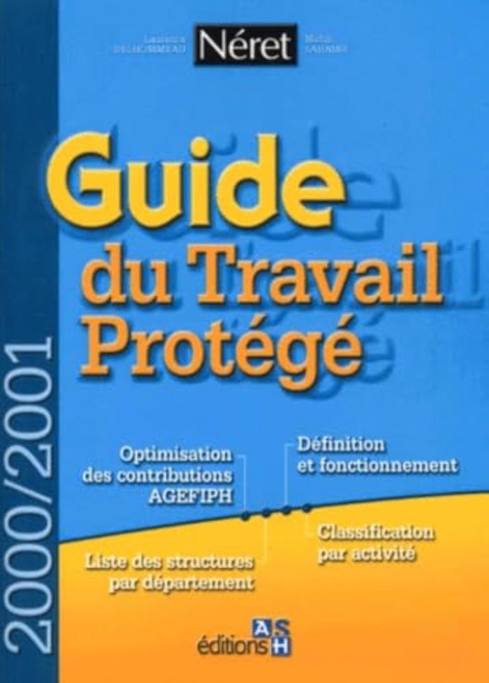 Couverture du livre « GUIDE TRAVAIL PROTEGE » de Delhommeau, librairie Les Contes Infusés à Corte
