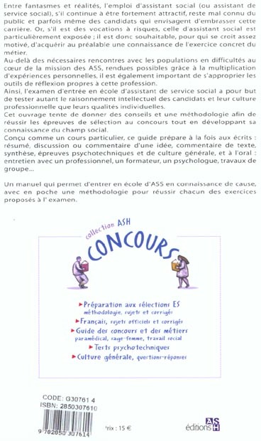 Quatrième de couverture de « PREPARATION AUX SELECTIONS A.S.S. METHODOLOGIE, SUJETS ET CORRIGES »
