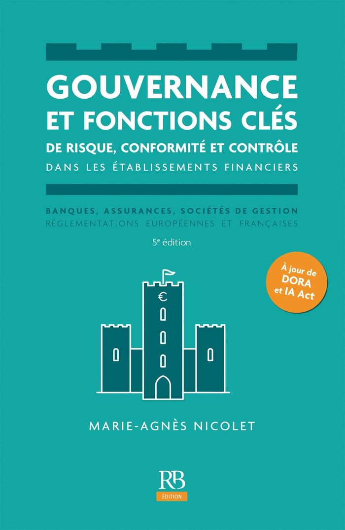Couverture du livre « GOUVERNANCE ET FONCTIONS CLES DE RISQUE, CONFORMITE ET CONTROLE DANS LES ETABLISSEMENTS FINANCIERS - » de Marie-Agnes Nicolet, librairie Les Contes Infusés à Corte