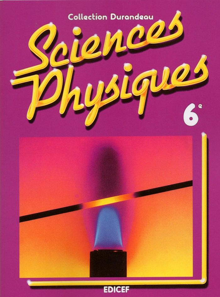 Couverture du livre « SCIENCES PHYSIQUES DURANDEAU 6E » de Collectif, librairie Les Contes Infusés à Corte