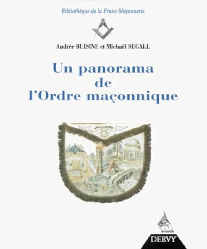 Couverture du livre « UN PANORAMA DE L'ORDRE MACONNIQUE » de Buisine/segall, librairie Les Contes Infusés à Corte