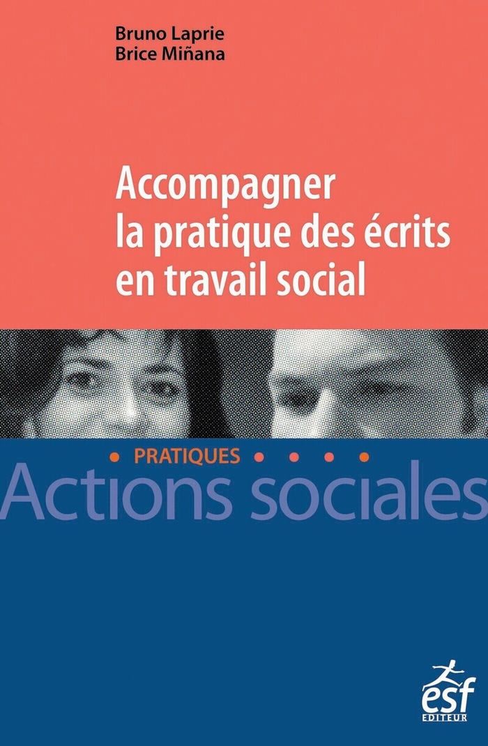 Couverture du livre « ACCOMPAGNER LA PRATIQUE DES ECRITS EN TRAVAIL SOCIAL » de Laprie/minana, librairie Les Contes Infusés à Corte