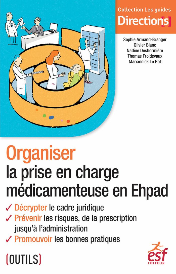 Couverture du livre « ORGANISER LA PRISE EN CHARGE MEDICAMENTEUSE EN EHPAD » de Sophie Armand, librairie Les Contes Infusés à Corte