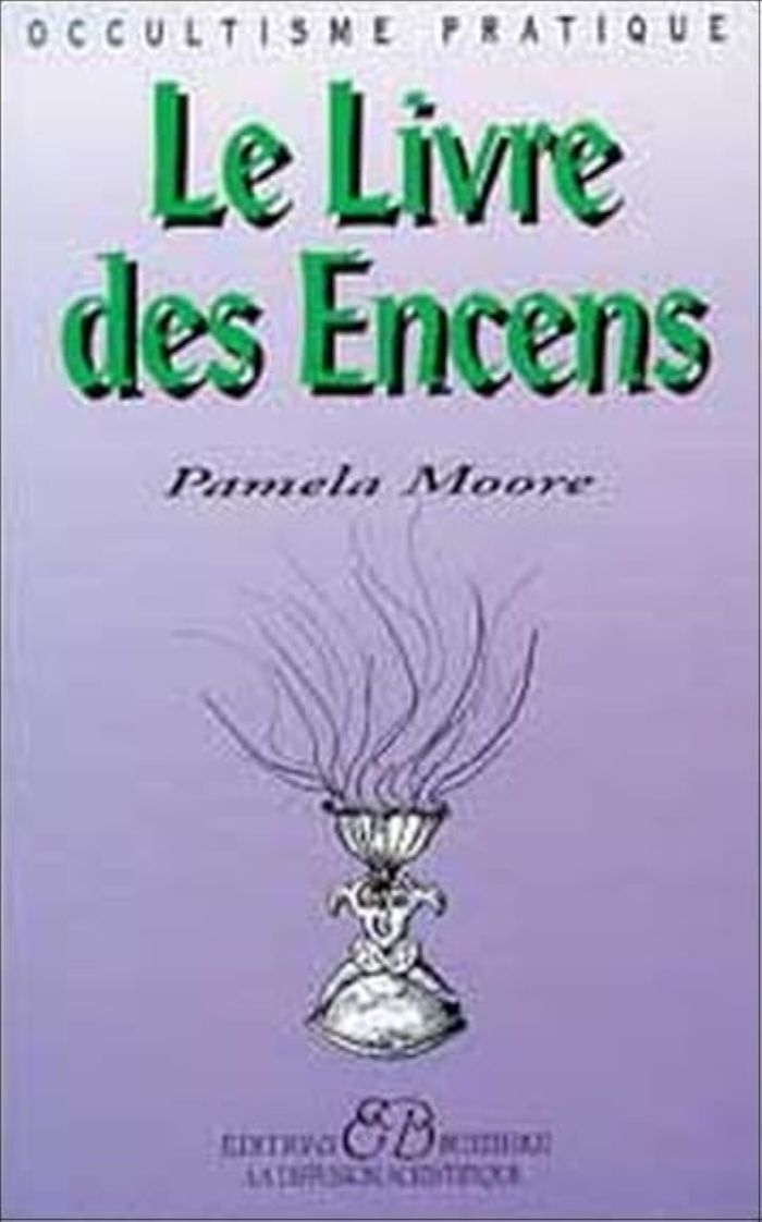 Couverture du livre « LIVRE DES ENCENS » de Pamela Moore, librairie Les Contes Infusés à Corte