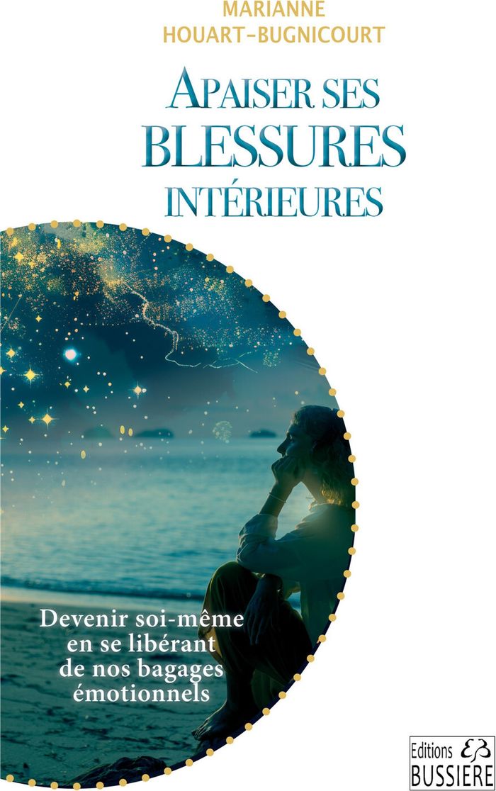 Couverture du livre « Apaiser ses blessures intérieures » de Marianne Houart-Bugnicourt, librairie Les Contes Infusés à Corte