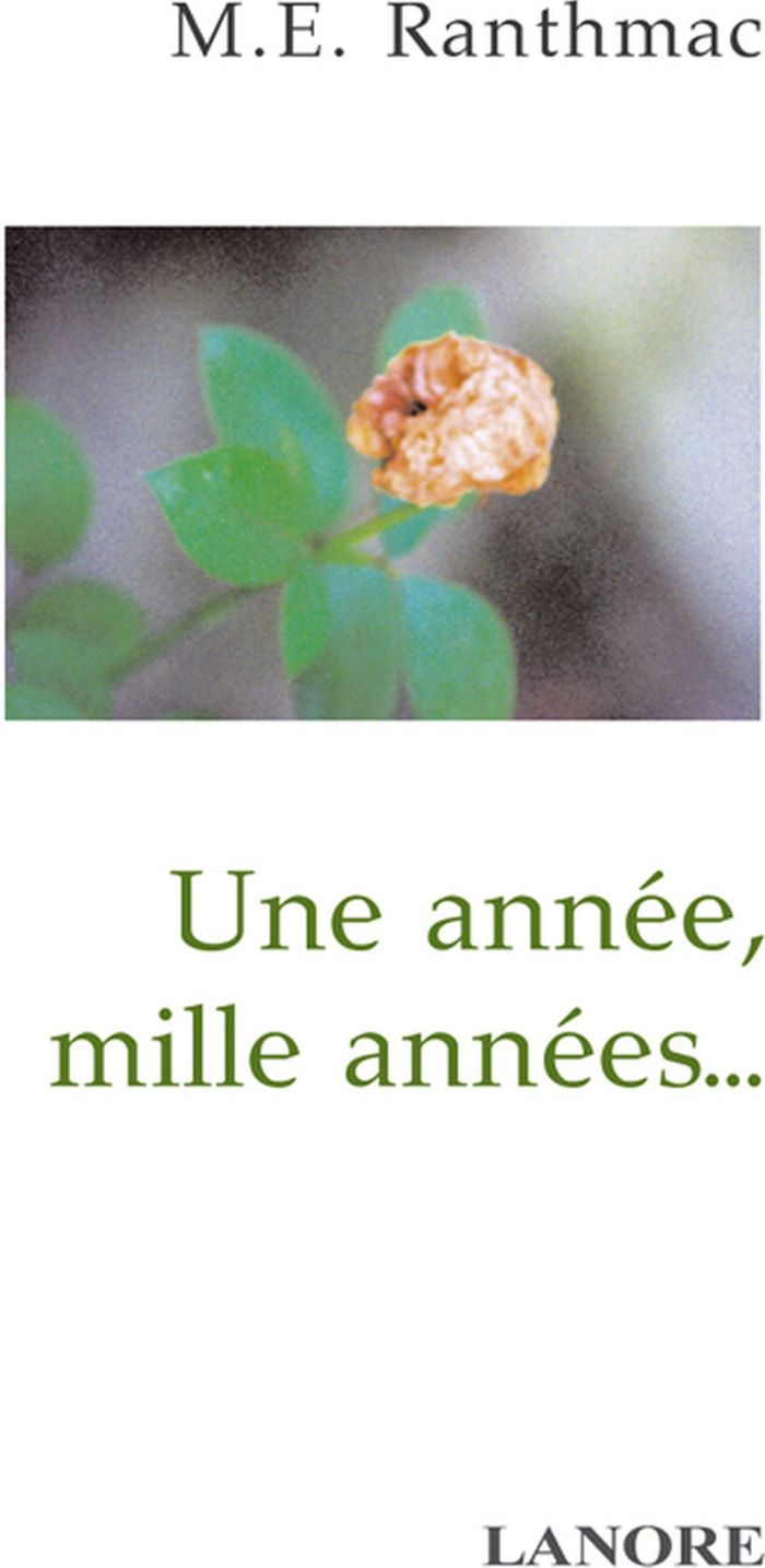 Couverture du livre « UNE ANNEE, MILLE ANNEES... » de M-E Ranthmac, librairie Les Contes Infusés à Corte