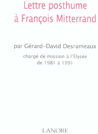 Quatrième de couverture de « LETTRE POSTHUME A FRANCOIS MITTERAND »