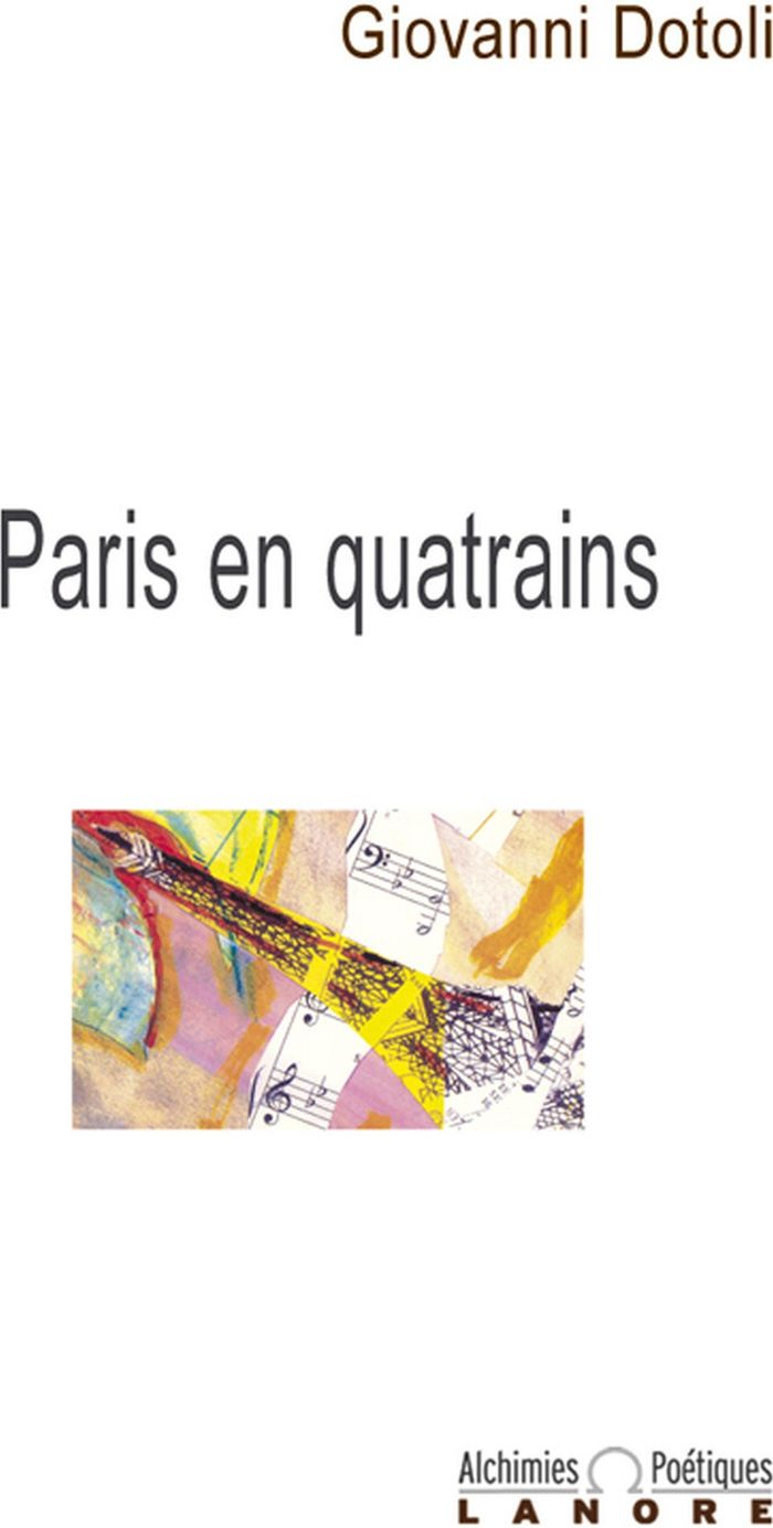 Couverture du livre « PARIS EN QUATRAINS - ALCHIMIES POETIQUES » de Giovanni Dotoli, librairie Les Contes Infusés à Corte