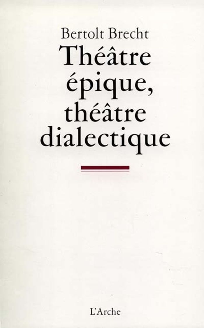 Couverture du livre « THEATRE EPIQUE, THEATRE DIALECTIQUE », librairie Les Contes Infusés à Corte