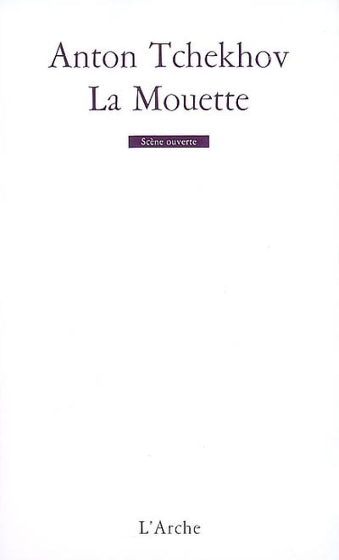 Couverture du livre « La mouette : comédie en quatre actes » de Anton Pavlovitch Tchekhov, librairie Les Contes Infusés à Corte