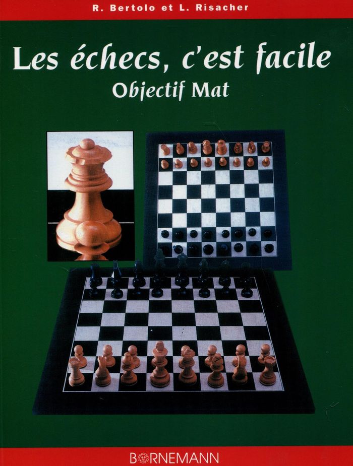 Couverture du livre « LES ECHECS C'EST FACILE OBJECTIF MAT », librairie Les Contes Infusés à Corte
