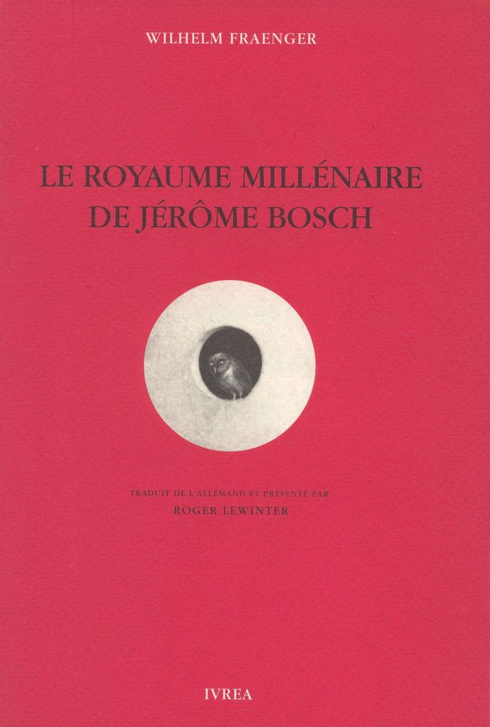 Couverture du livre « LE ROYAUME MILLENAIRE DE JEROME BOSCH » de Wilhelm Fraenger, librairie Les Contes Infusés à Corte