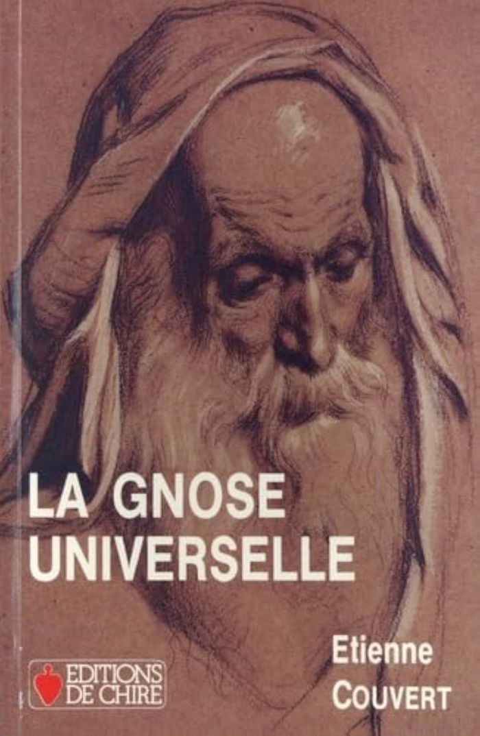 Couverture du livre « GNOSE UNIVERSELLE (LA) » de Couvert Etienne, librairie Les Contes Infusés à Corte