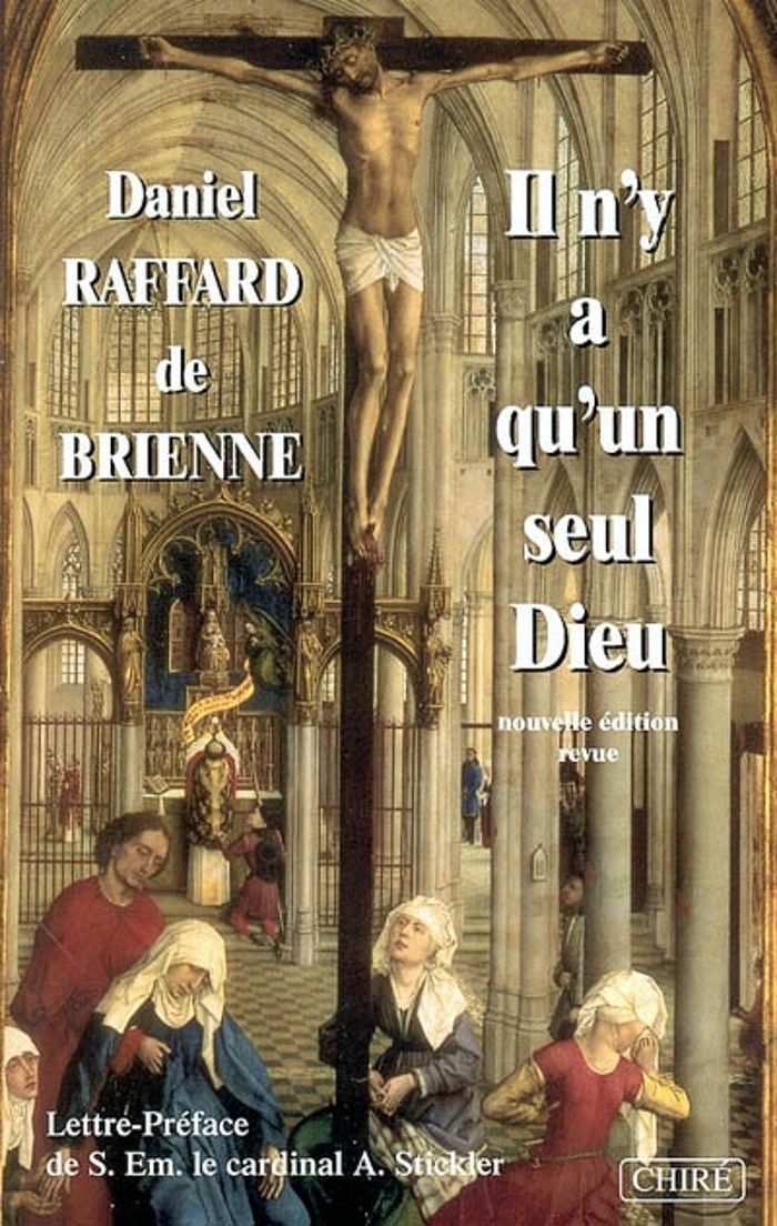 Couverture du livre « IL N Y A QU UN SEUL DIEU PETIT TRAITE D APOLOGETIQUE » de De Brienne D Raffard, librairie Les Contes Infusés à Corte