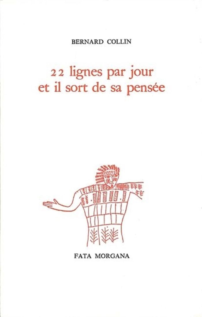 Couverture du livre « 22 LIGNES PAR JOUR ET IL SORT DE SA PENSEE » de Bernard Collin, librairie Les Contes Infusés à Corte