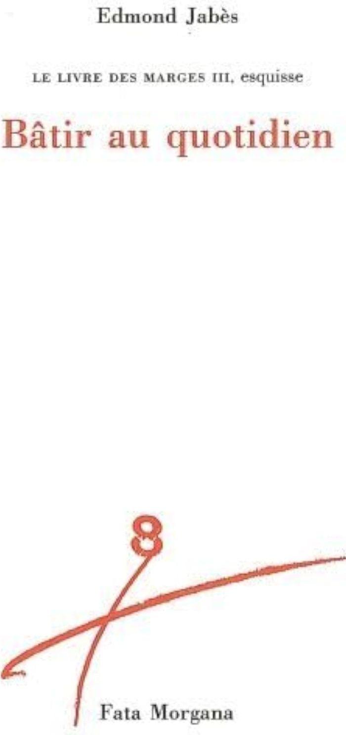 Couverture du livre « BATIR AU QUOTIDIEN - LE LIVRE DES MARGES III », librairie Les Contes Infusés à Corte
