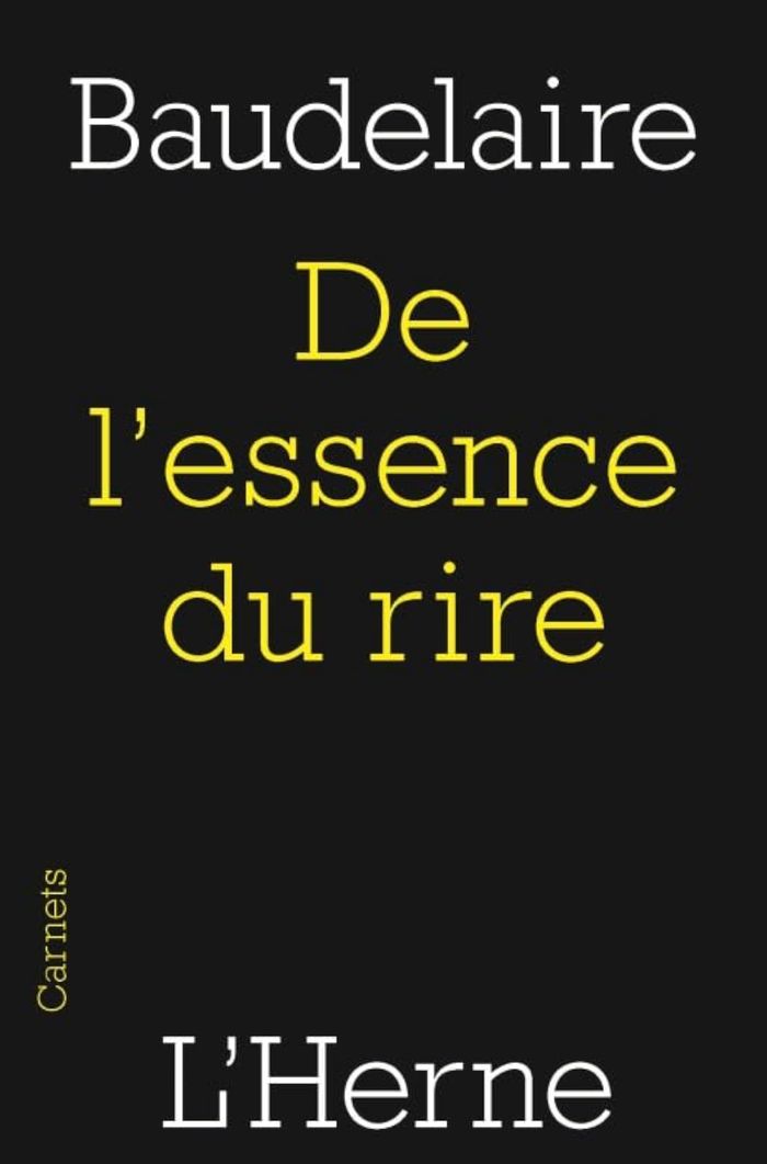 Couverture du livre « De l'essence du rire : et généralement du comique dans les arts plastiques » de Charles Baudelaire, librairie Les Contes Infusés à Corte