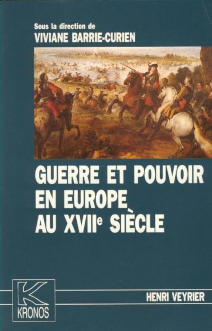 Couverture du livre « GUERRE ET POUVOIR EN EUROPE AU XVIIE SIECLE - KRONOS N 7 » de V. Barrie-Curien, librairie Les Contes Infusés à Corte
