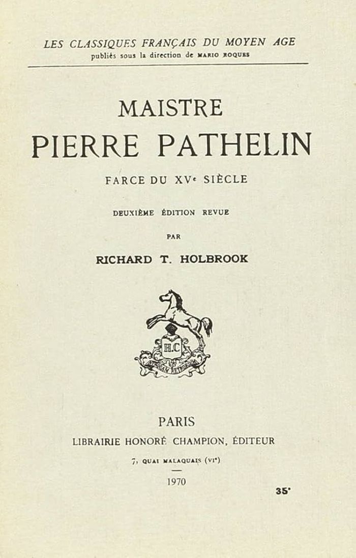 Couverture du livre « MAISTRE PIERRE PATHELIN (1937) » de Holbrook Richard T., librairie Les Contes Infusés à Corte