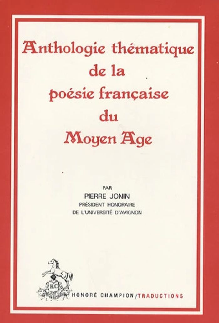 Couverture du livre « ANTHOLOGIE THEMATIQUE DE LA POESIE FRANCAISE DU MOYEN AGE » de Pierre Jonin, librairie Les Contes Infusés à Corte