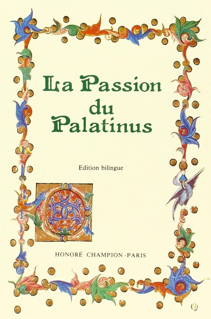 Couverture du livre « LA PASSION DU PALATINUS - MYSTERE DU XIVE SIECLE », librairie Les Contes Infusés à Corte
