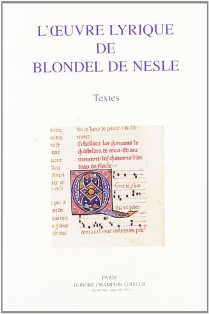 Couverture du livre « L'OEUVRE LYRIQUE DE BLONDEL DE NESLE - TEXTES », librairie Les Contes Infusés à Corte