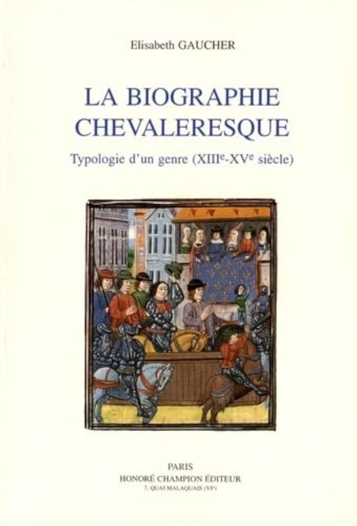 Couverture du livre « LA BIOGRAPHIE CHEVALERESQUE » de E. Gaucher-Remond, librairie Les Contes Infusés à Corte