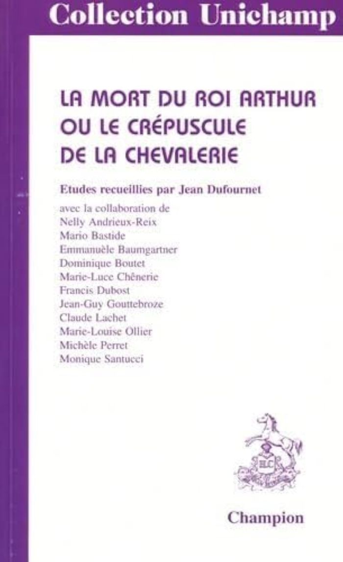 Couverture du livre « "LA MORT DU ROI ARTHUR" OU LE CREPUSCULE DE LA CHEVALERIE » de Jean Dufournet, librairie Les Contes Infusés à Corte